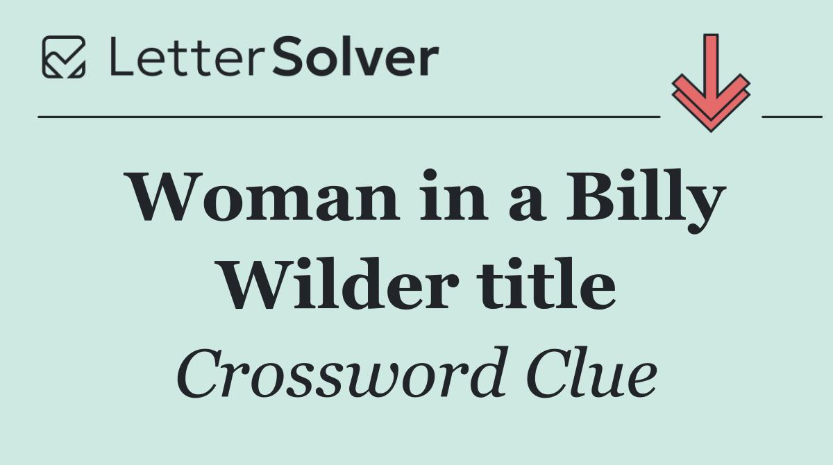 Woman in a Billy Wilder title