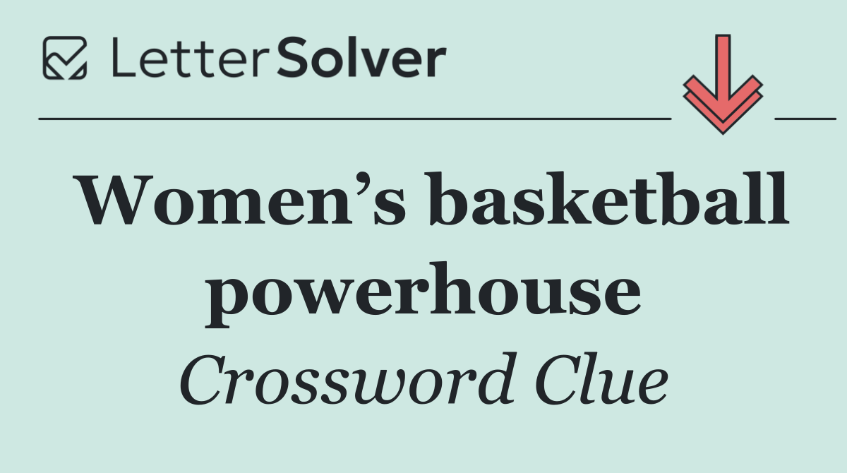 Women’s basketball powerhouse