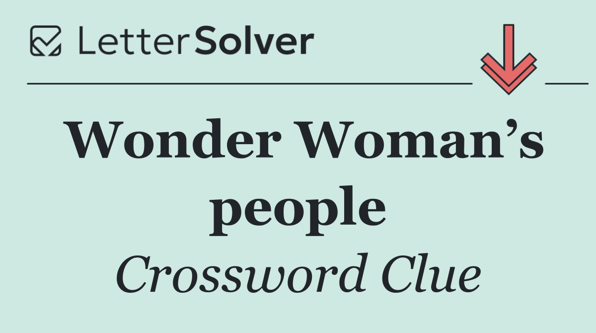 Wonder Woman’s people