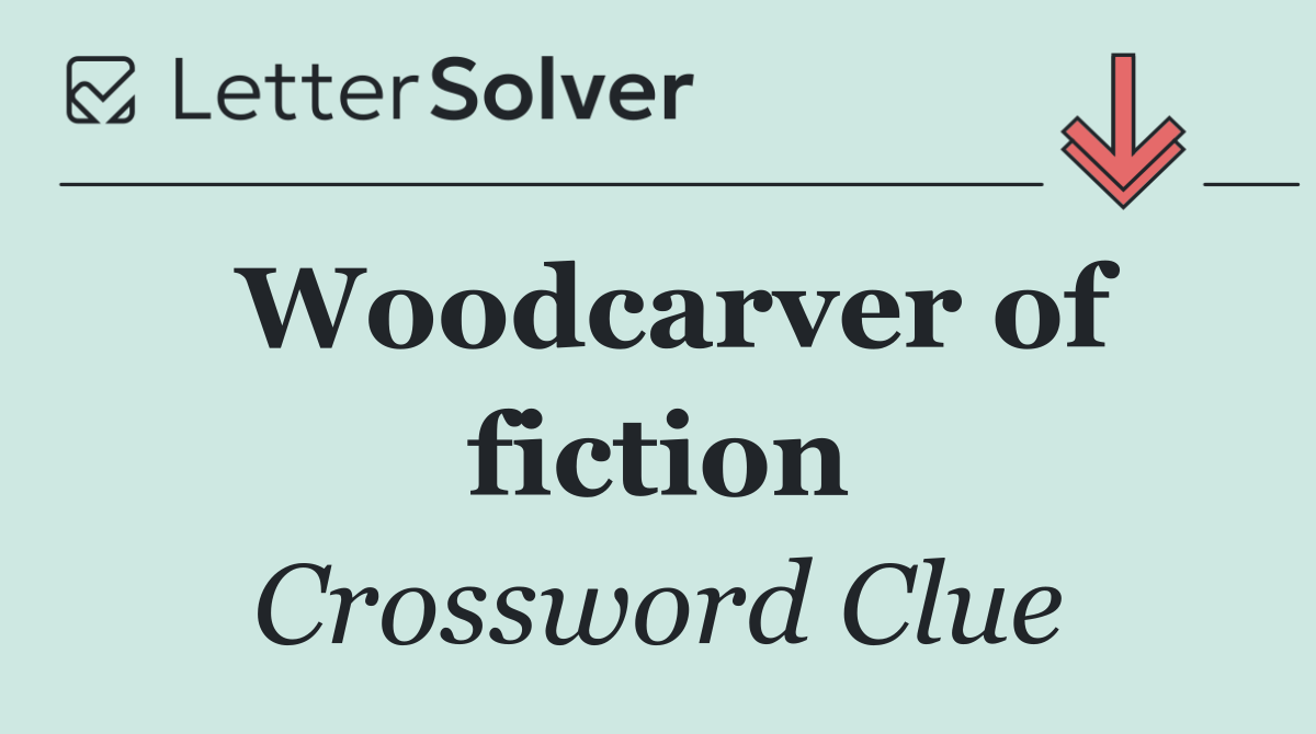 Woodcarver of fiction