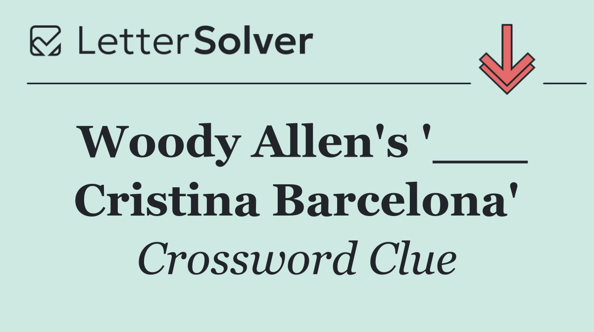 Woody Allen's '___ Cristina Barcelona'