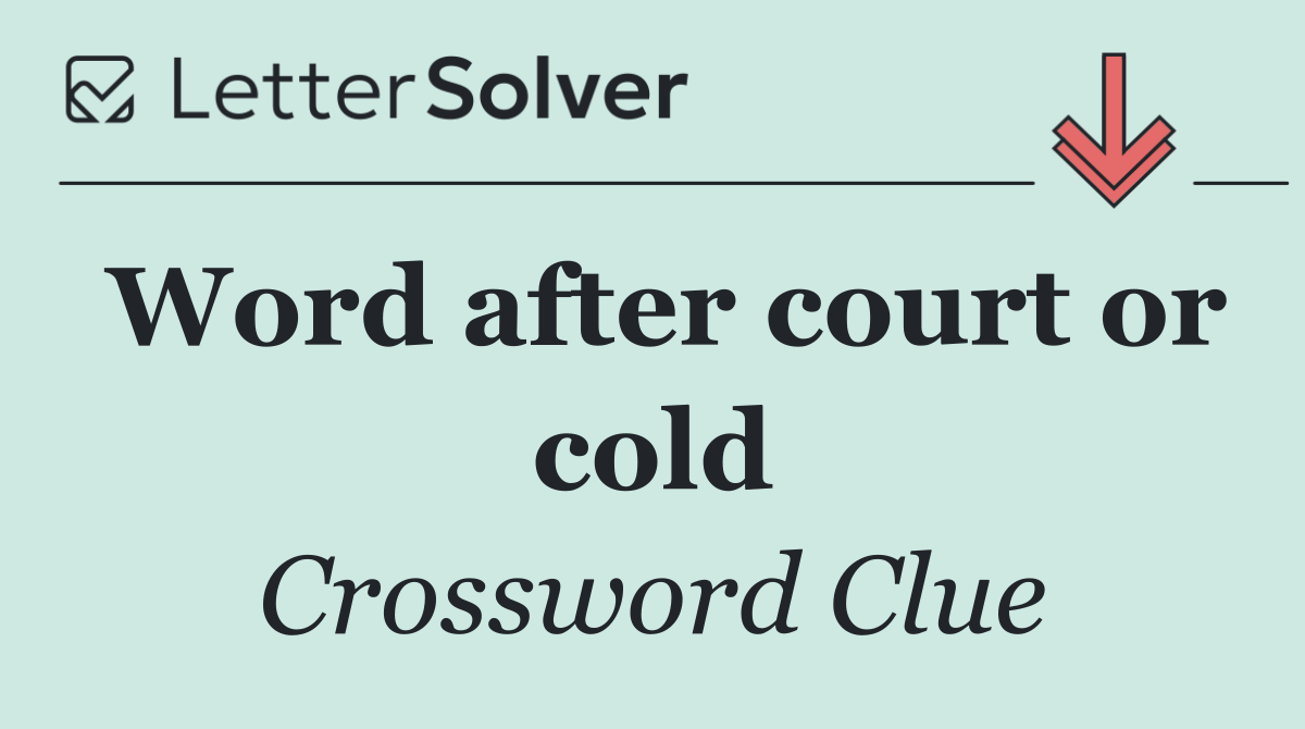Word after court or cold