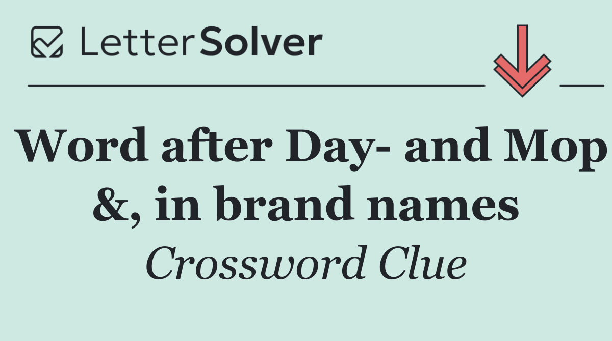 Word after Day  and Mop &, in brand names