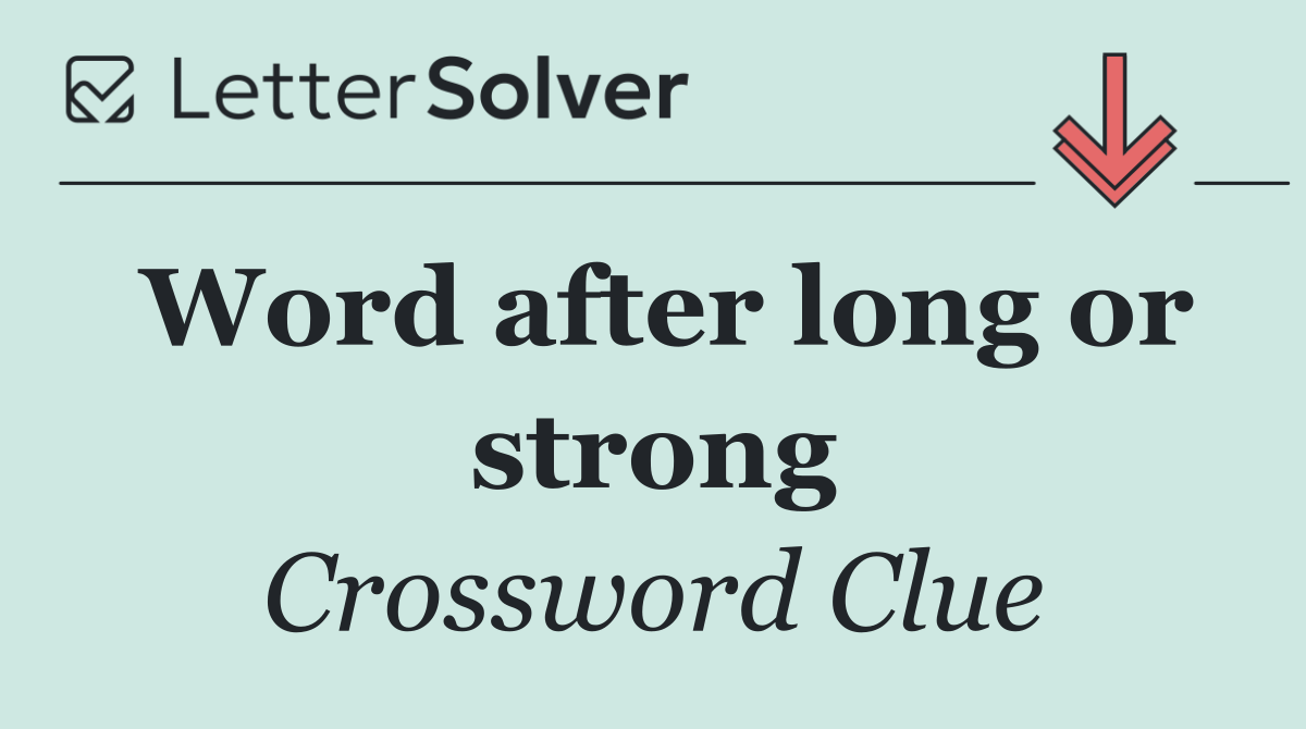 Word after long or strong