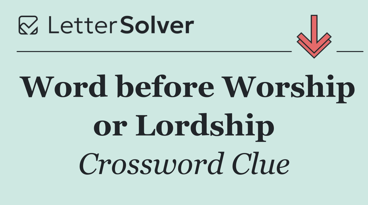 Word before Worship or Lordship