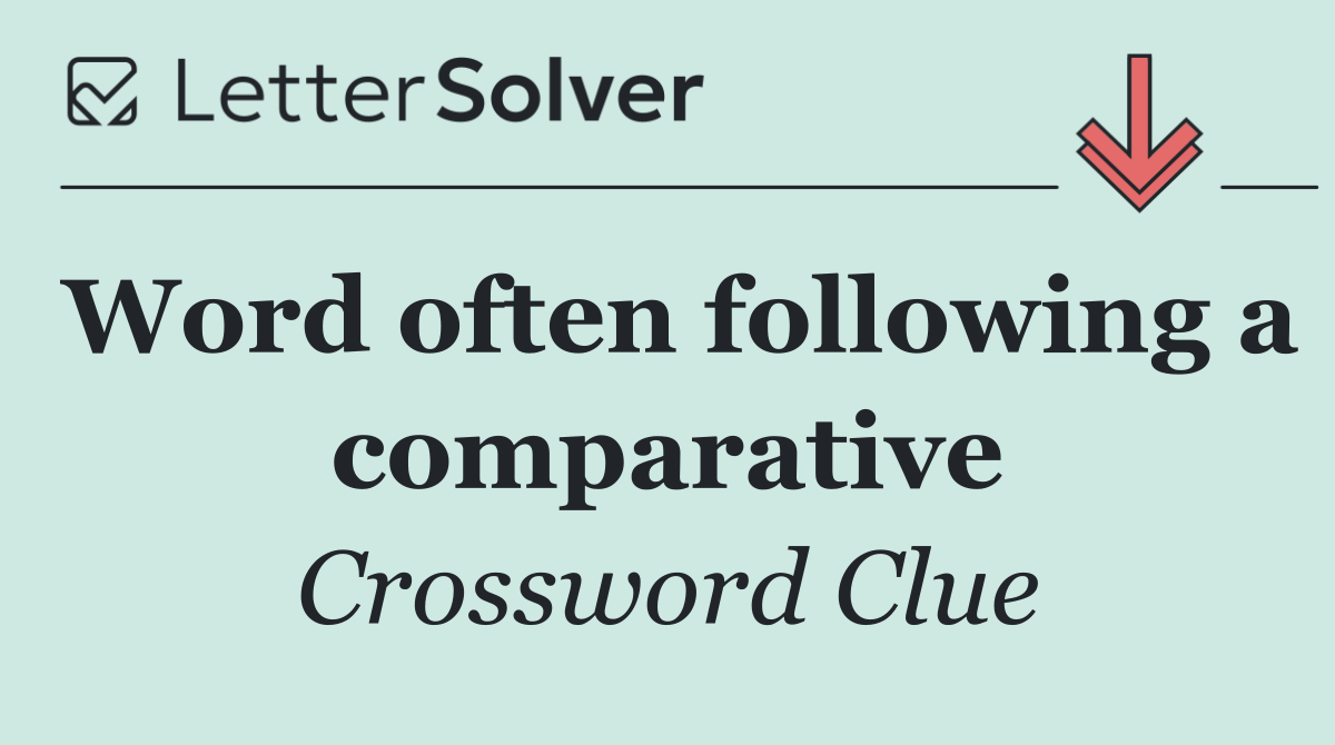 Word often following a comparative