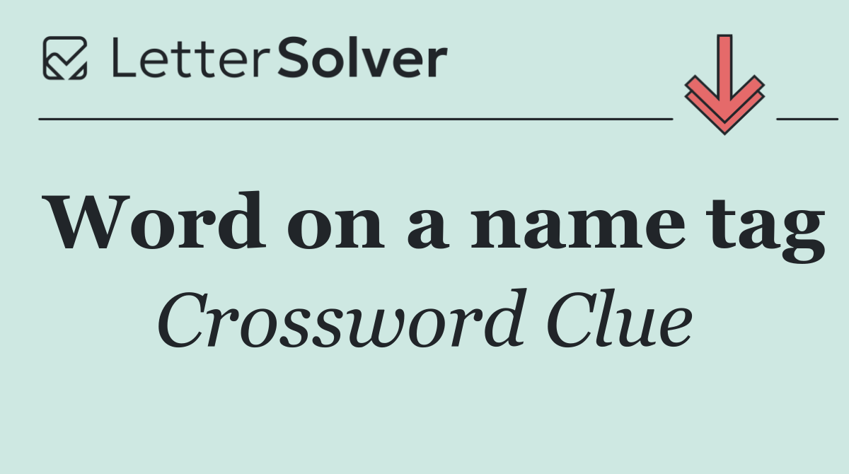 Word on a name tag