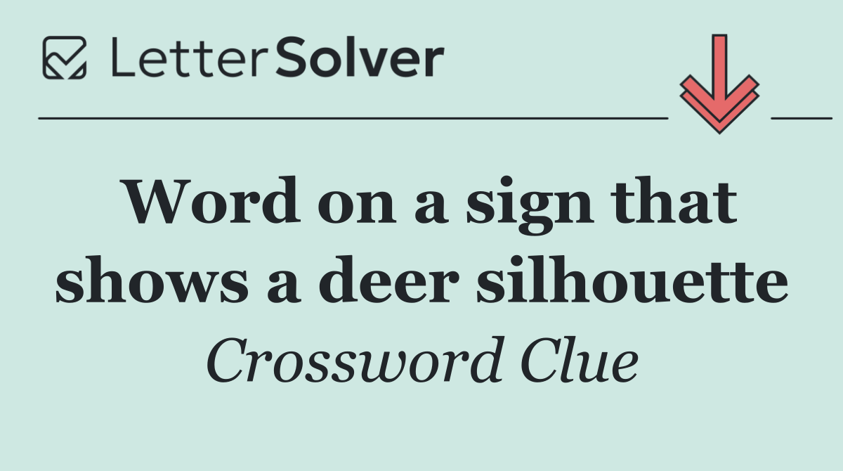 Word on a sign that shows a deer silhouette