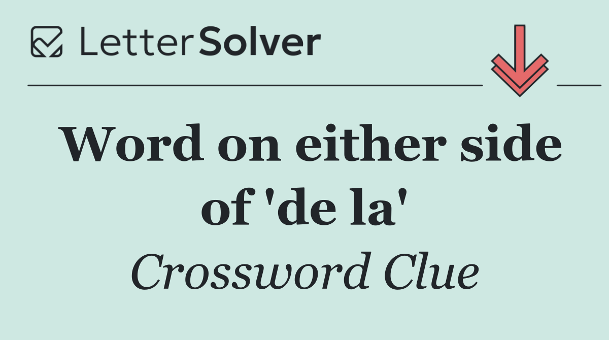 Word on either side of 'de la'