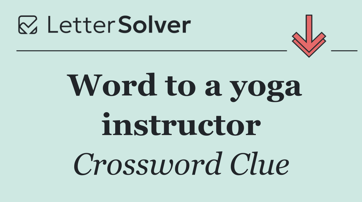 Word to a yoga instructor