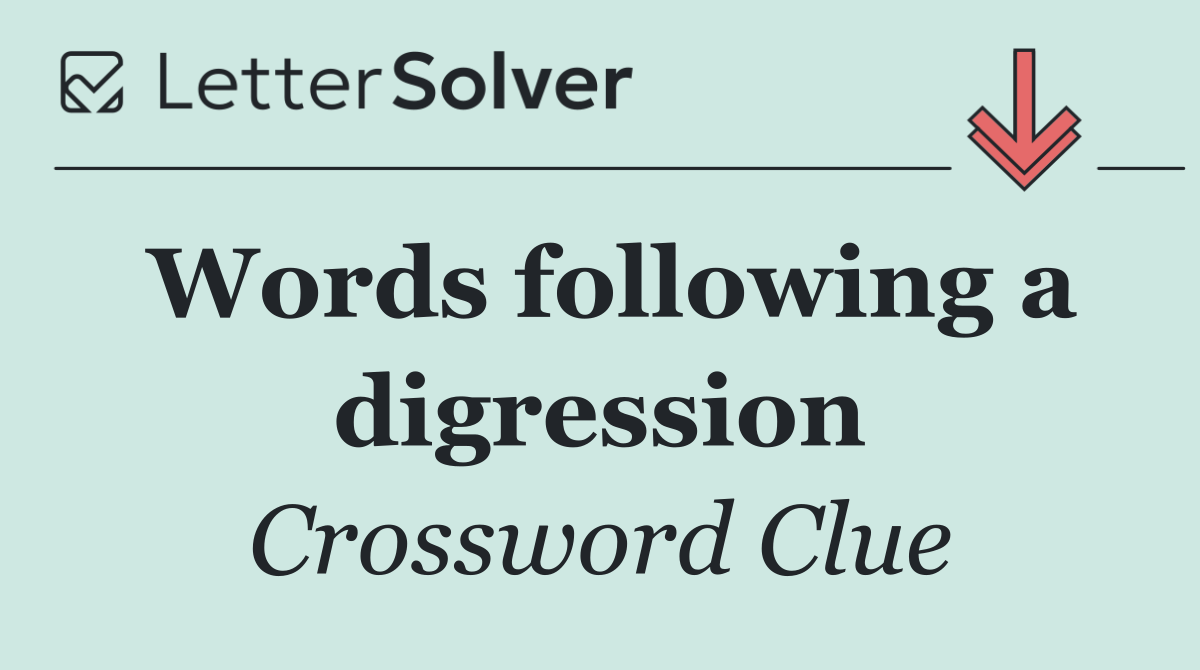 Words following a digression