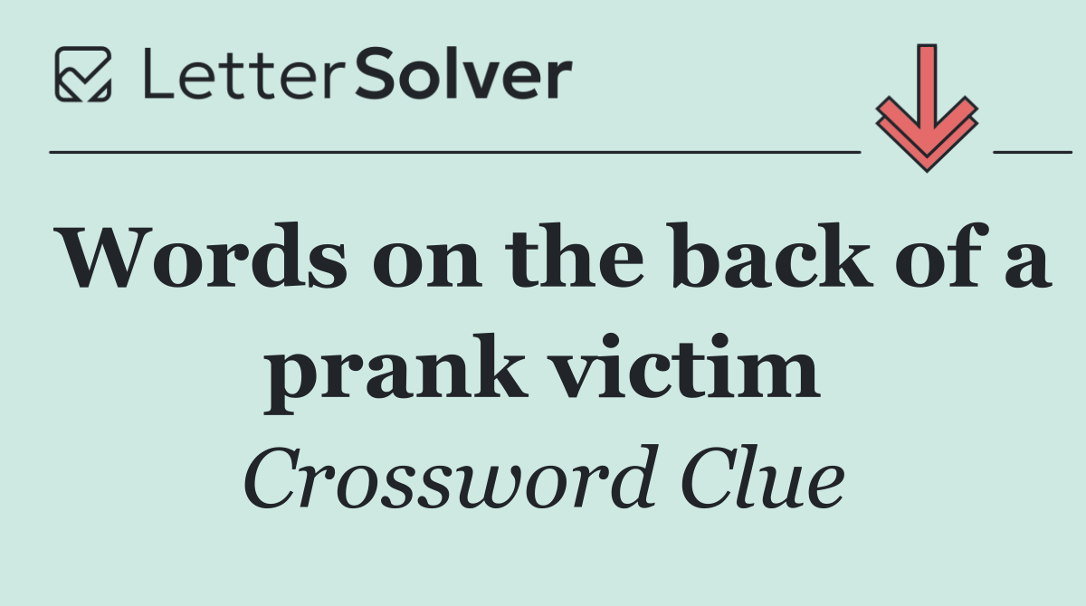 Words on the back of a prank victim