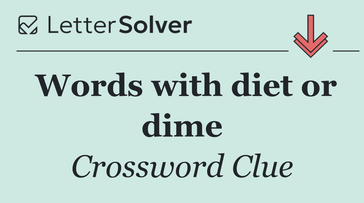 Words with diet or dime