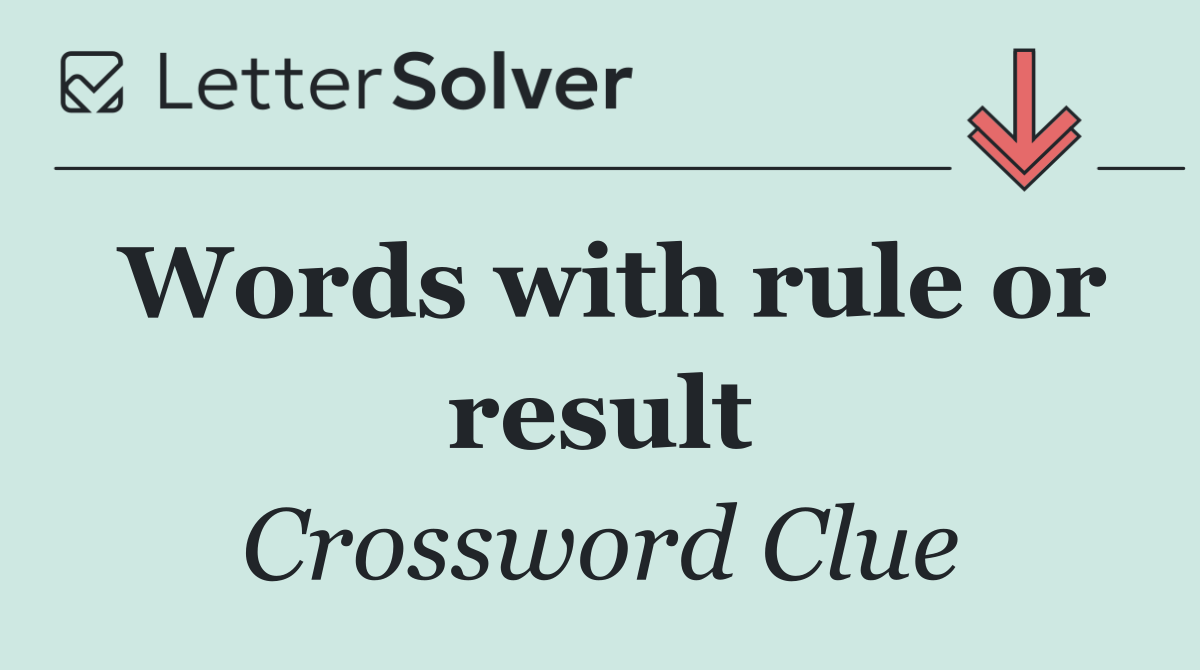 Words with rule or result
