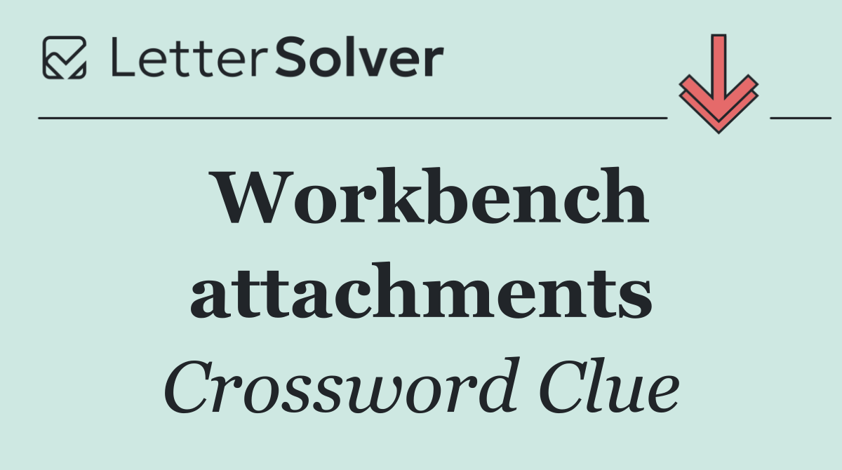 Workbench attachments