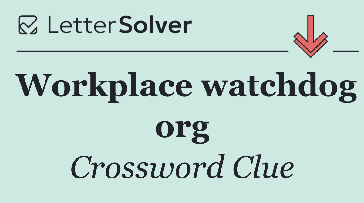 Workplace watchdog org