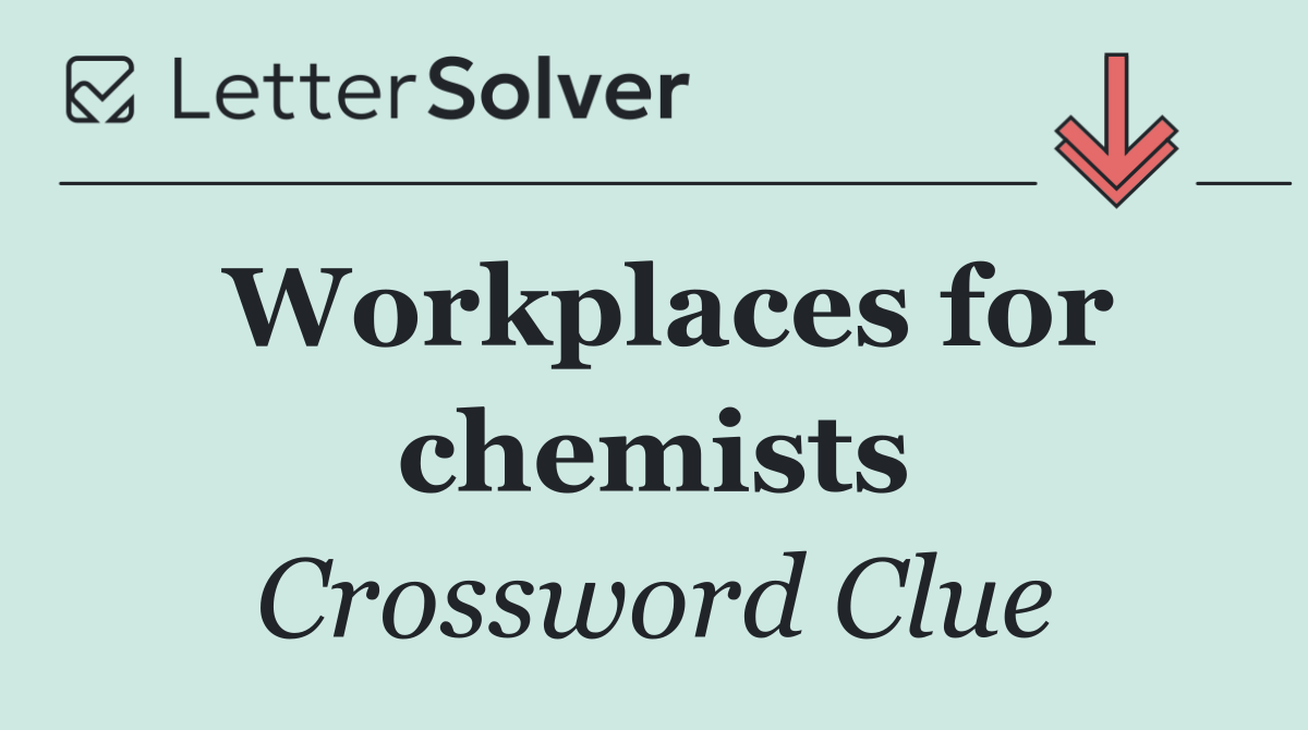 Workplaces for chemists