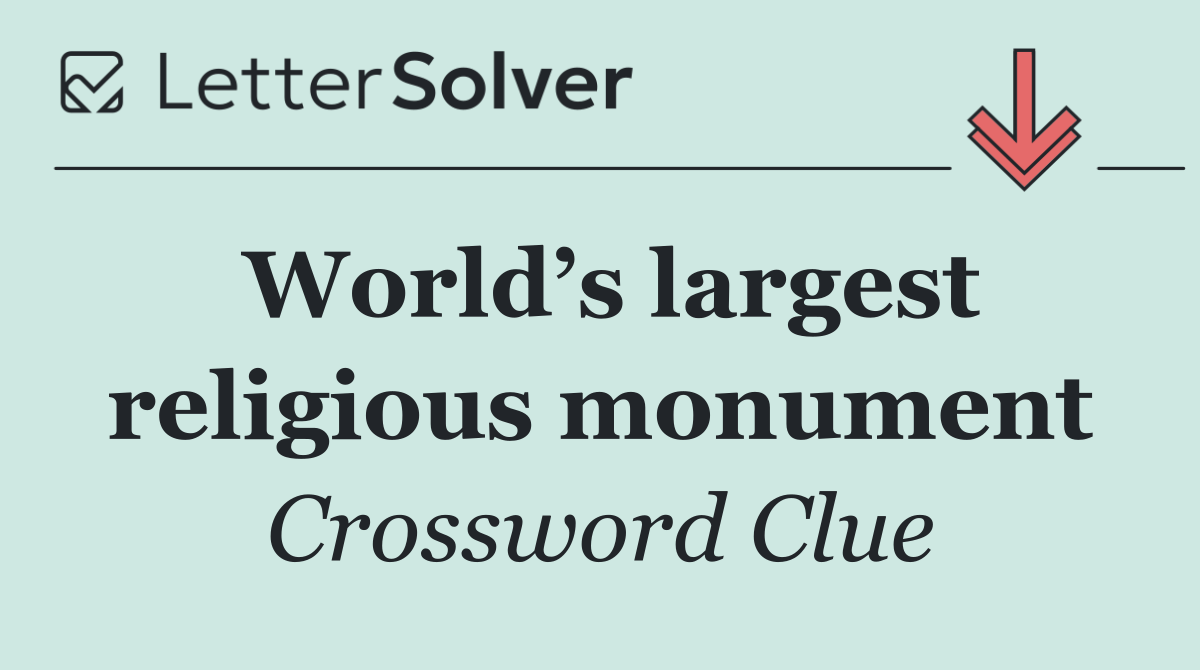 World’s largest religious monument