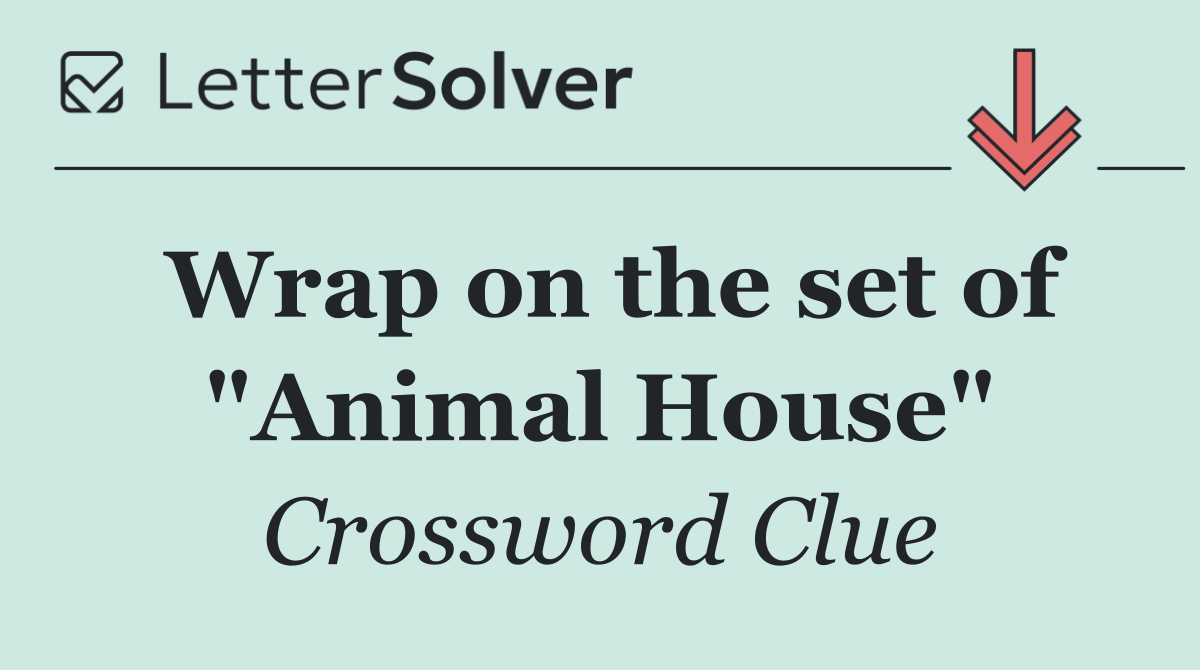 Wrap on the set of "Animal House"