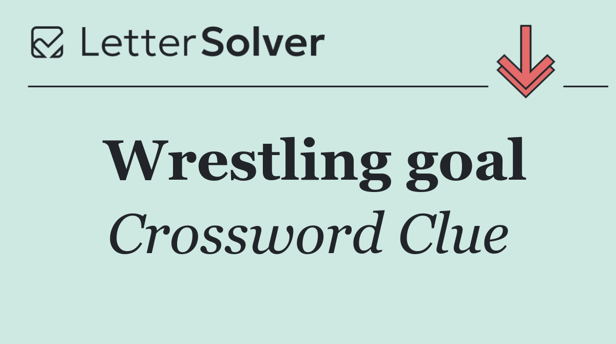 Wrestling goal