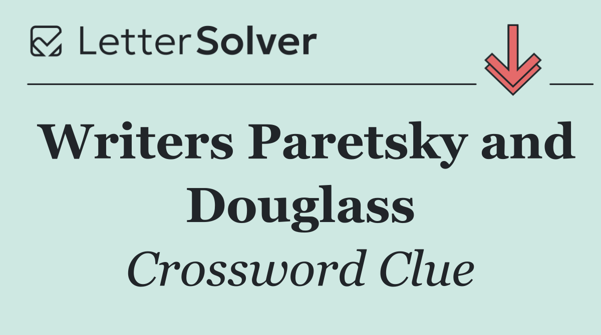 Writers Paretsky and Douglass