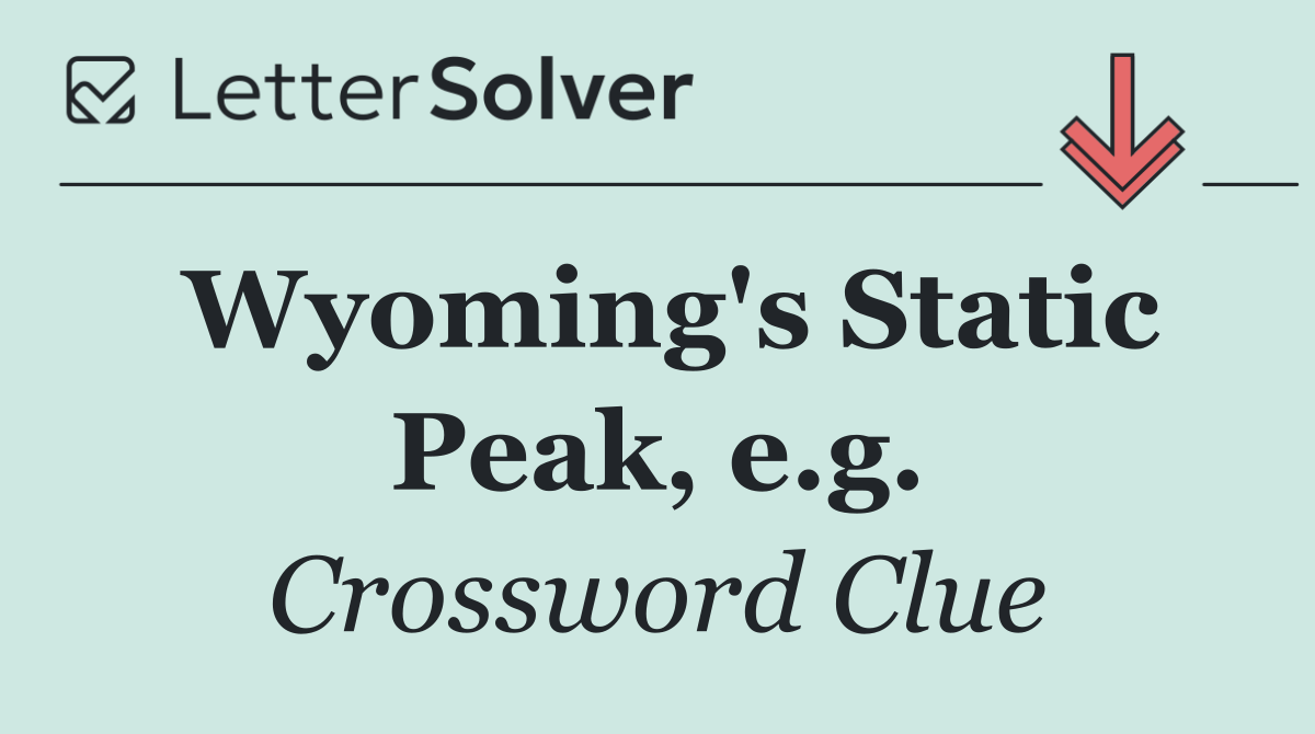 Wyoming's Static Peak, e.g.