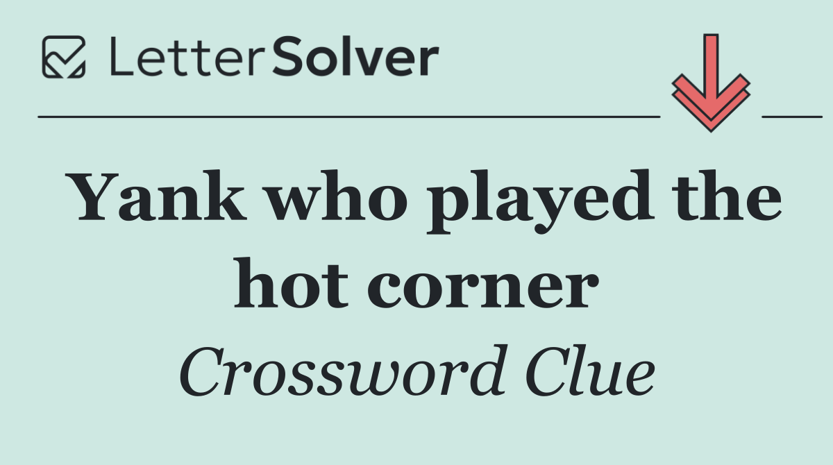 Yank who played the hot corner