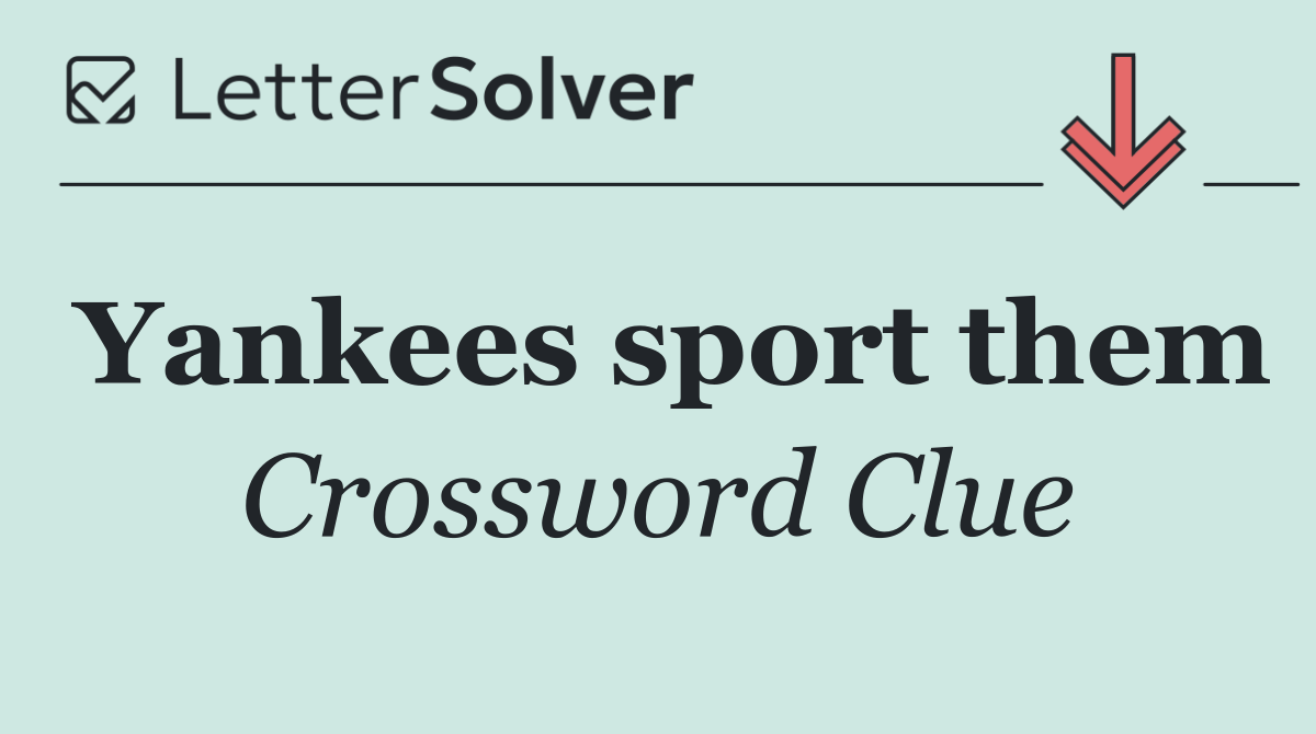 Yankees sport them