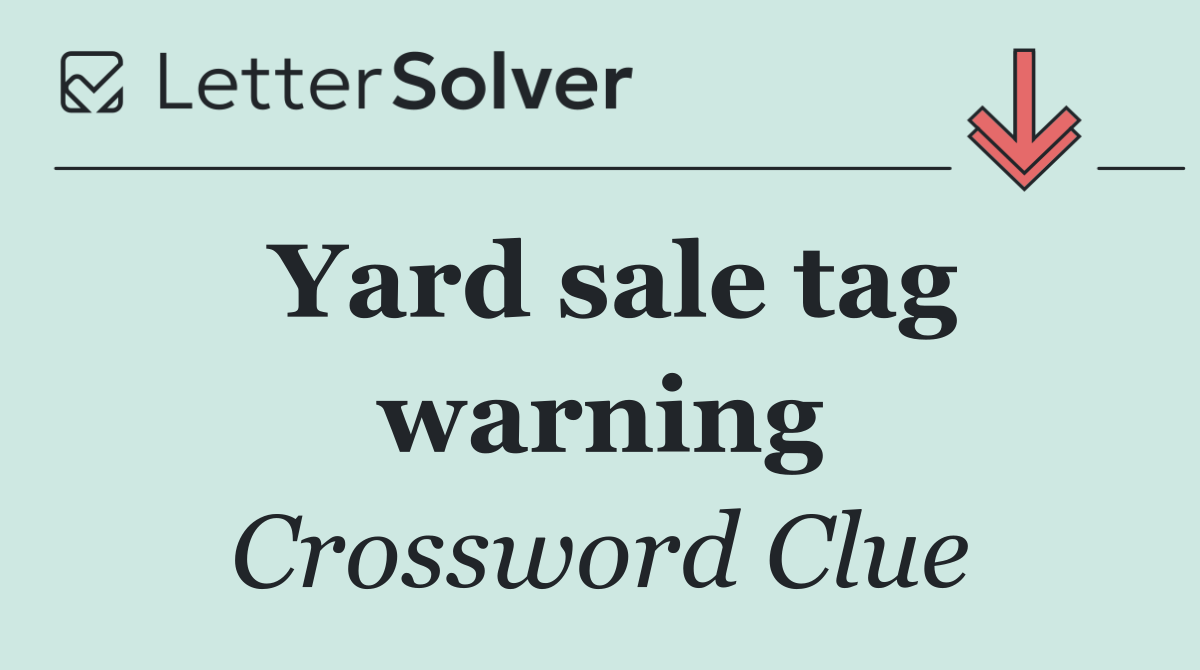 Yard sale tag warning