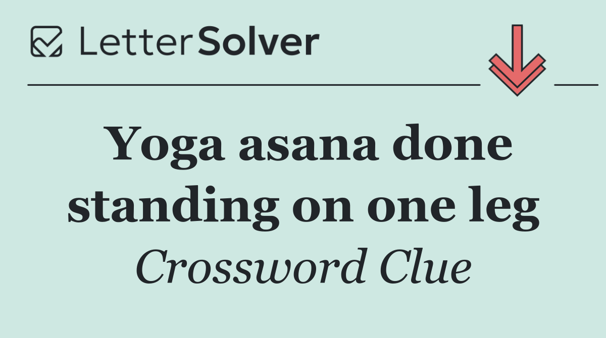 Yoga asana done standing on one leg