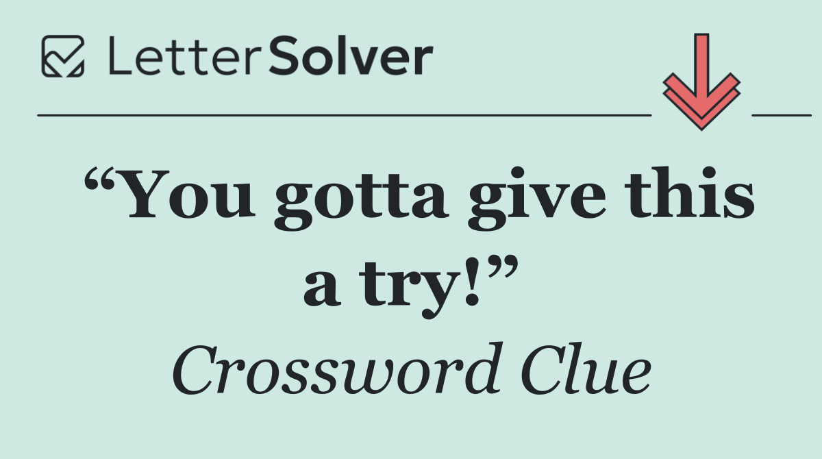 “You gotta give this a try!”