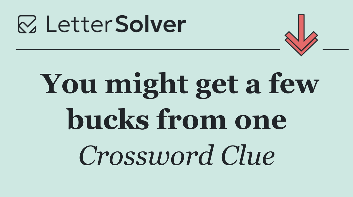 You might get a few bucks from one