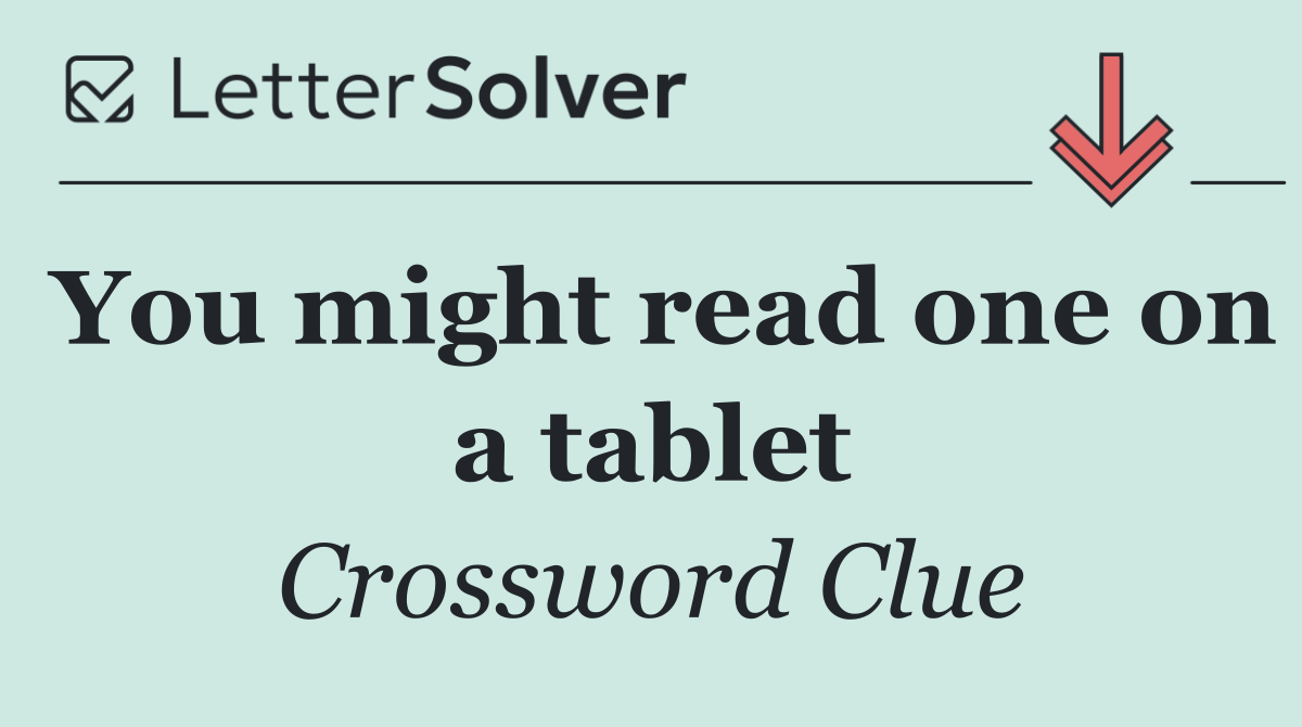 You might read one on a tablet