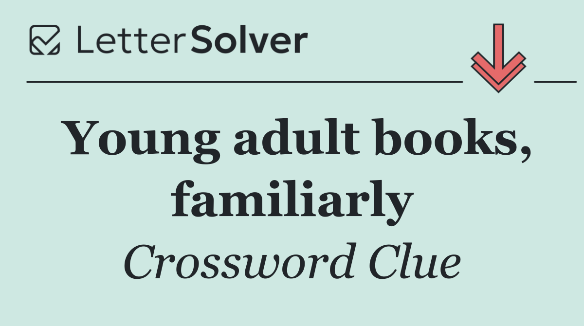 Young adult books, familiarly