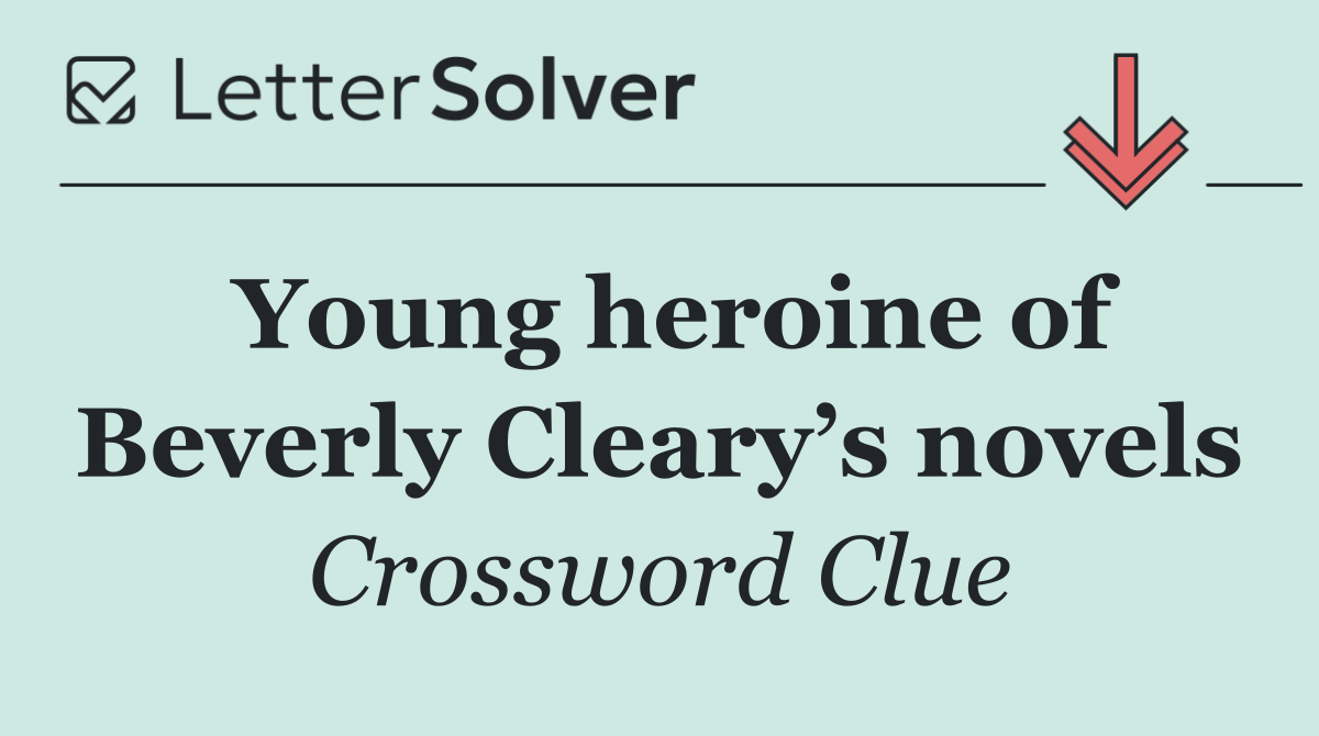Young heroine of Beverly Cleary’s novels