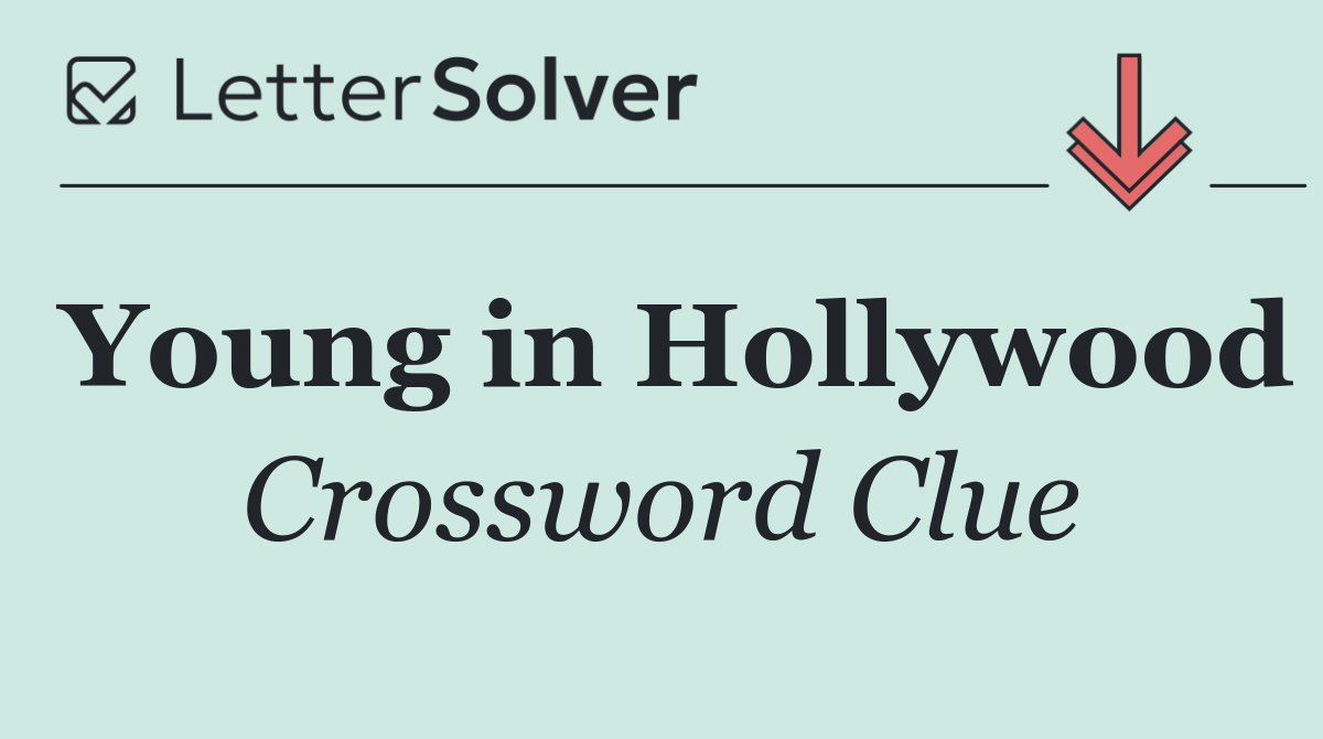 Young in Hollywood