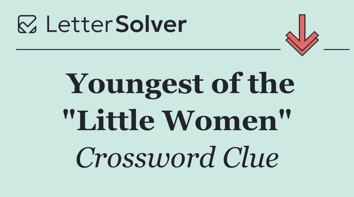 Youngest of the "Little Women"