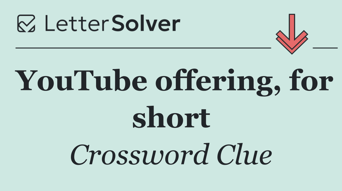YouTube offering, for short