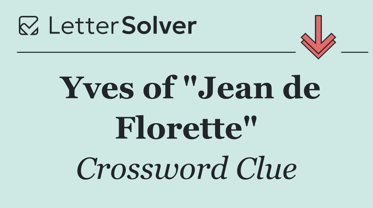 Yves of "Jean de Florette"