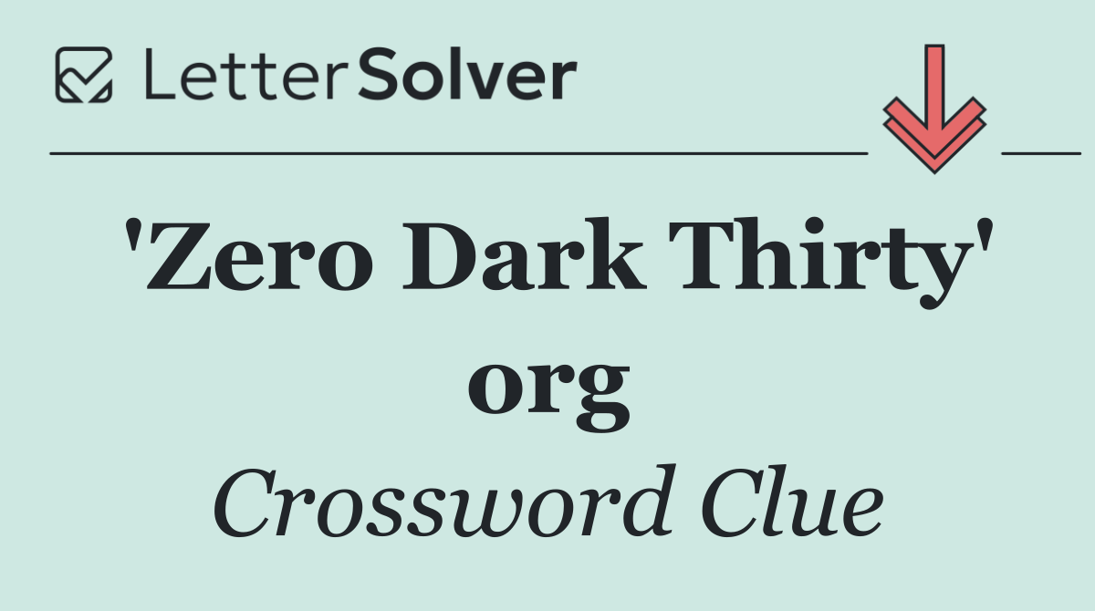 'Zero Dark Thirty' org